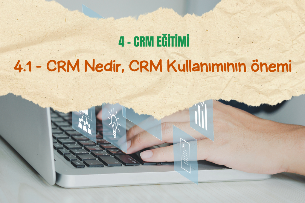 CRM Nedir, CRM Kullanımının önemi (1)