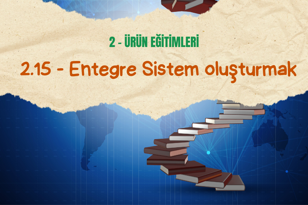 Entegre Sistem oluşturmak (1)