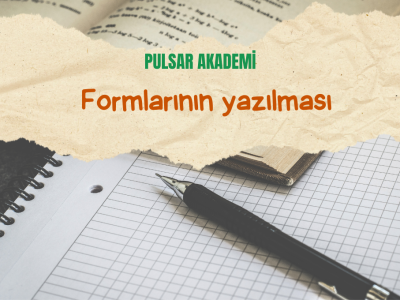 Formlarının yazılması