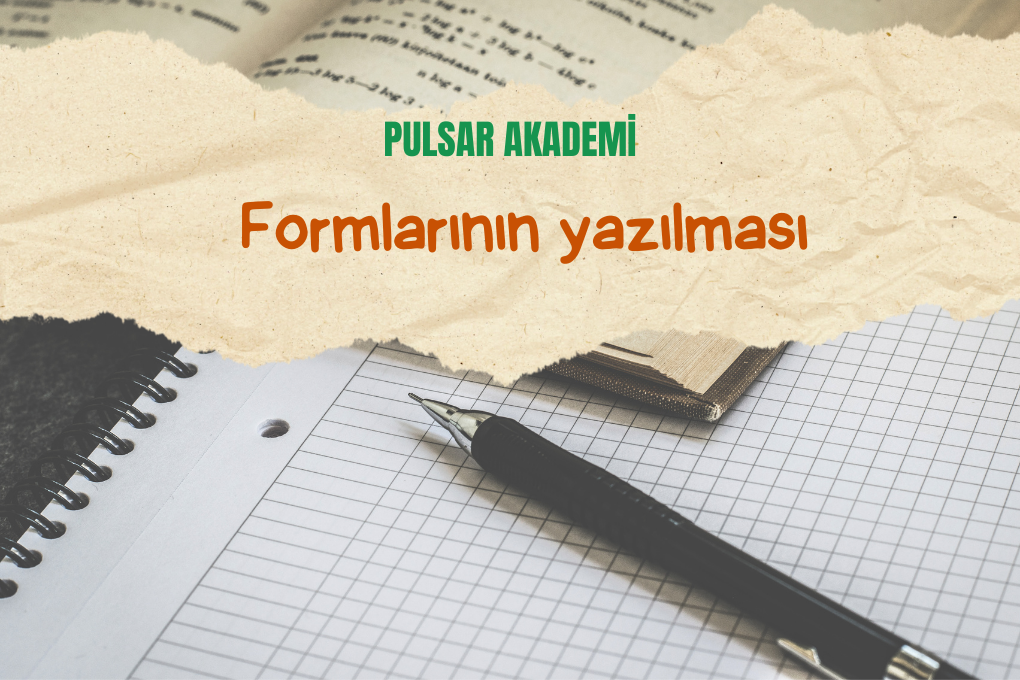 Formlarının yazılması